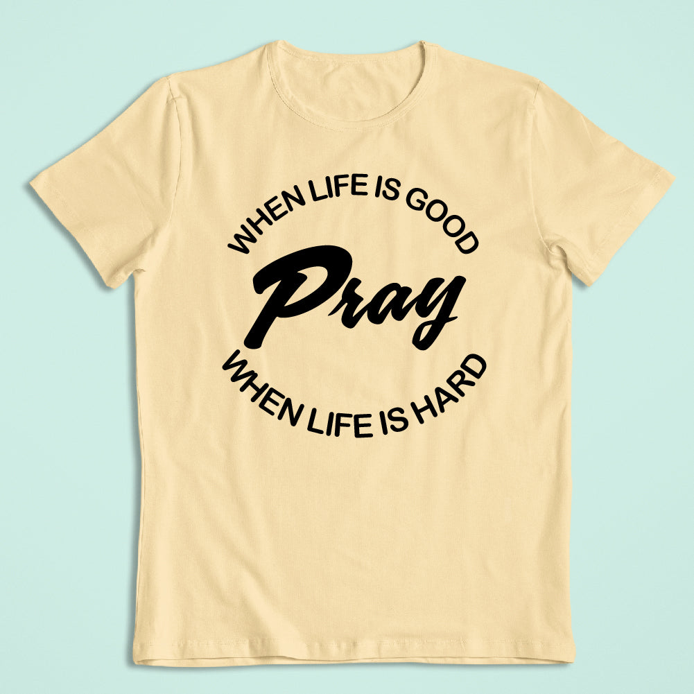 Pray When Life is Hard - CHR - 135