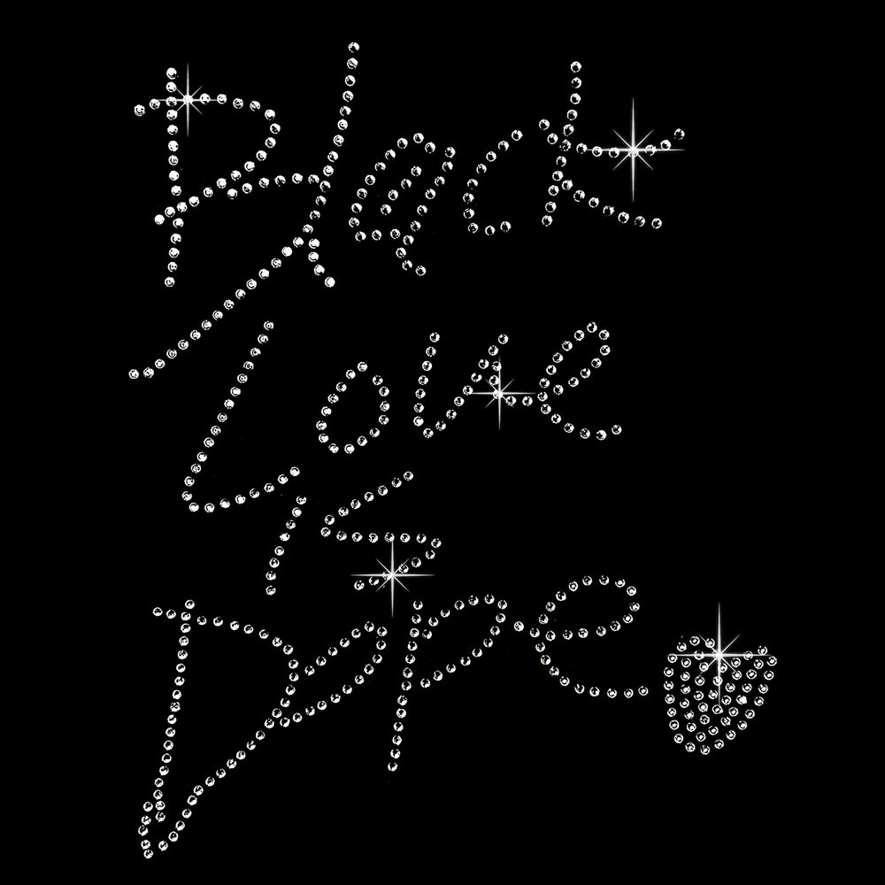 Black Love Is Dope | Rhinestones - RHN - 007