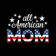 Load image into Gallery viewer, ALL American MOM - USA - 180
