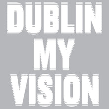 Load image into Gallery viewer, Dublin My Vision - BOH - 132
