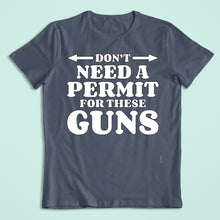 Load image into Gallery viewer, GUN : DON&#39;T NEED A PERMIT - FUN - 254
