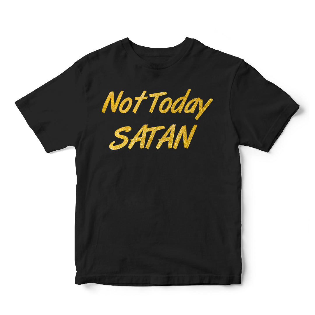 Not Today Satan - Gold - FOI - 003