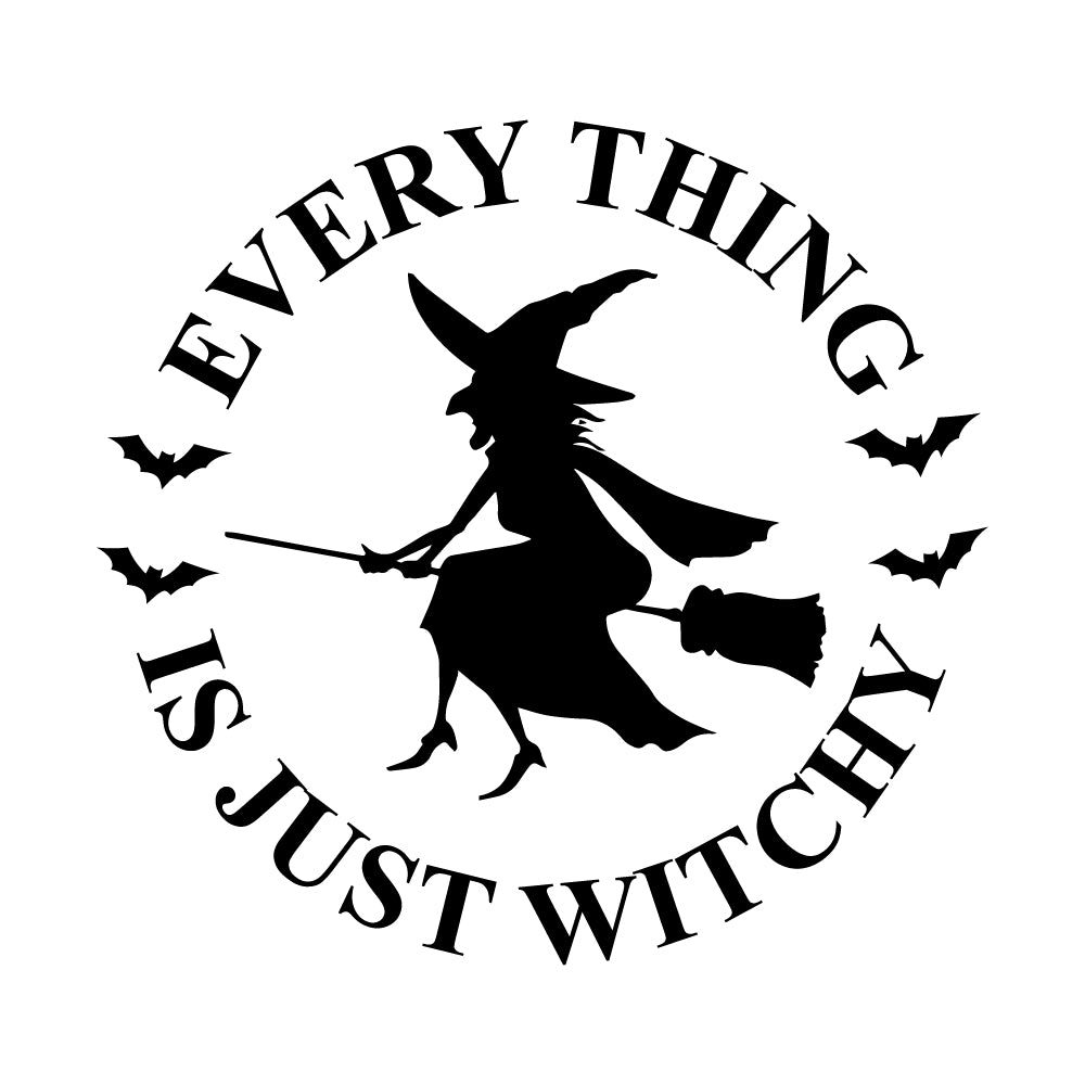 Everything is Just Witchy - HAL - 003 / Halloween