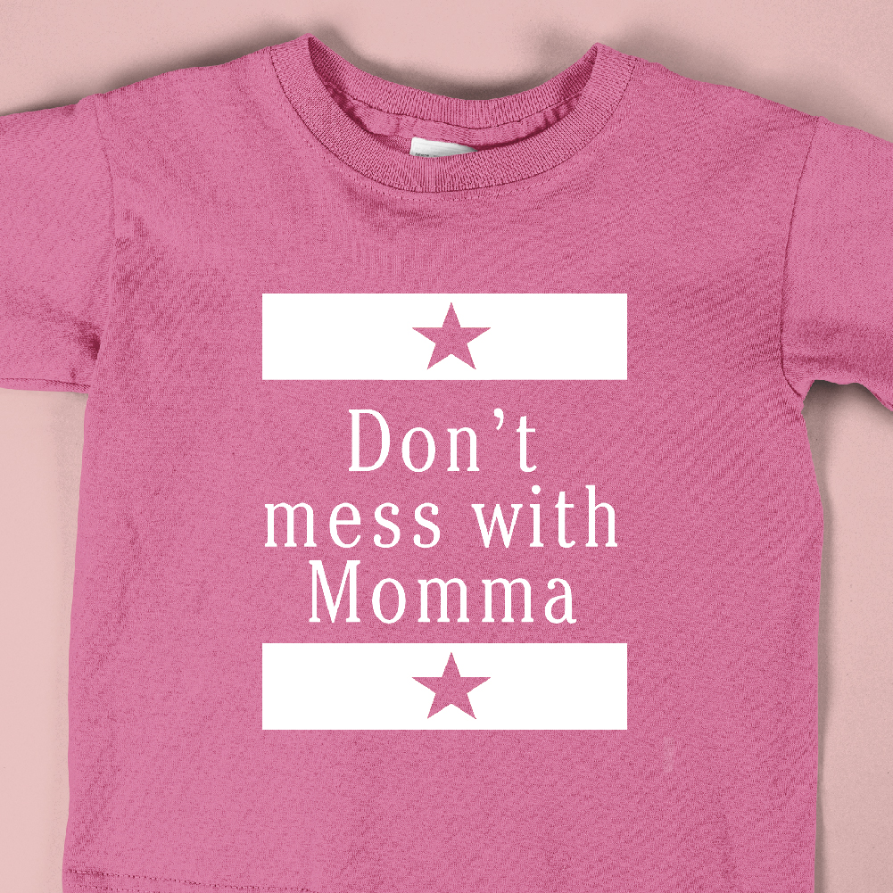 Don't mess with Momma - Mother's Day - FAM - 114