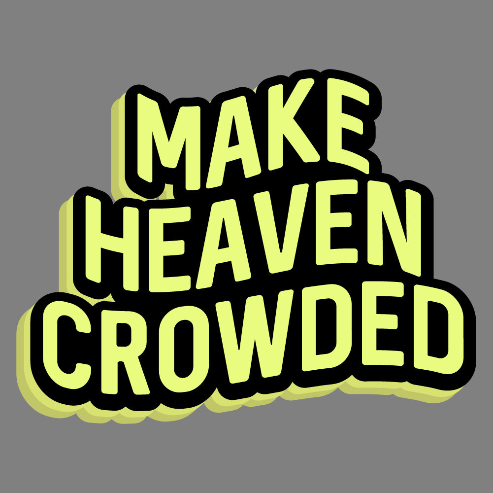 MAKE HEAVEN CROWDED  - CHR - 327
