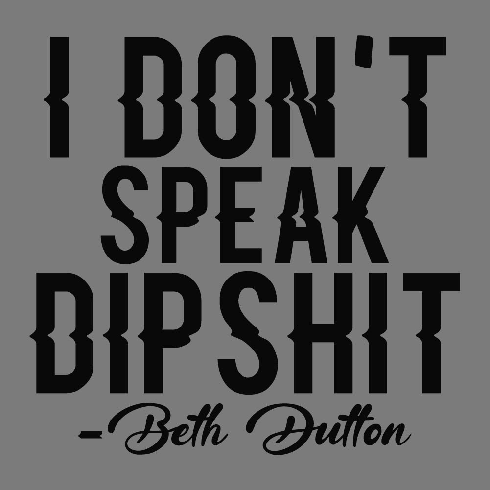 I Don't Speak Dipshit - STN - 081