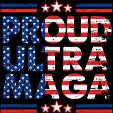 Load image into Gallery viewer, PROUD ULTRA MAGA - TRP - 092
