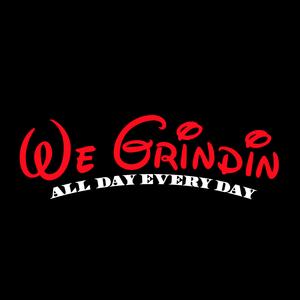 We Grindin All day every day - URB - 009