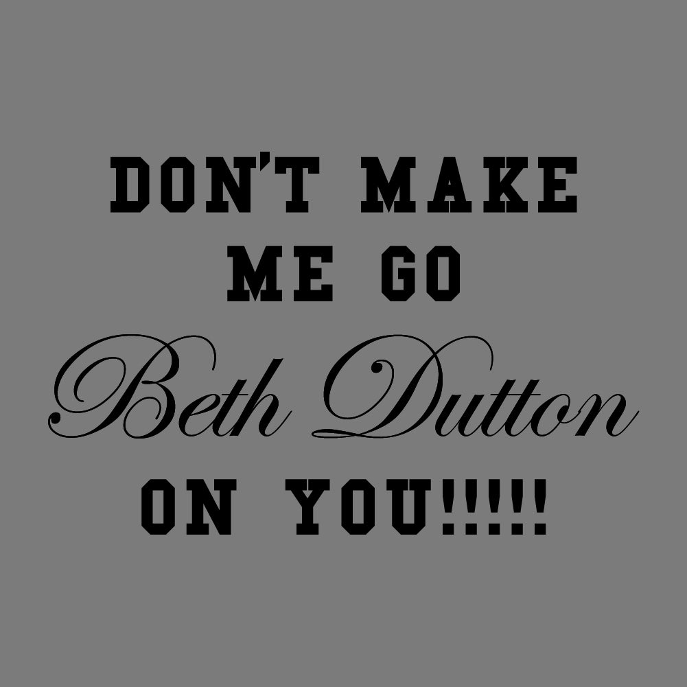Go Beth Dutton - YSL - 004